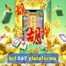 brl 567 plataforma